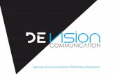 Agenzia di Comunicazione e Marketing Strategico...ABOUT US De Vision Communication nasce a Bari dalla fusione di menti e professionalità eterogenee con forti esperienze in comunicazione,