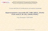 Approvazione secondo EC 748/2012 Parte 21A …...1. Scopo della approvazione DOA e POA in ambito EASA 2. Estensione delle approvazioni DOA e POA 3. Status costruttori e subfornitori