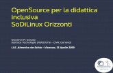 OpenSource per la didattica inclusiva - So.Di.Linux · 2019-04-13 · Mac Os (il suo simbolo è il pinguino Tux) molti lo conoscono (e lo usano) con il nome di “Android” è sviluppato