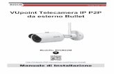 VUpoint Telecamera IP P2P da esterno Bulletimg.argoelettronica.it/doc_Risco/VUpoint_P2P/MANUALI... · 2017-04-26 · La luce forte può provocare danni irreparabili alla ... FF. 7.