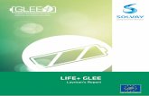 LIFE+ GLEE - Solvay · 2020-03-09 · LIFE+ GLEE Il Progetto Il Progetto LIFE+ GLEE vuole dimostrare l’efficacia di un processo sostenibile che sostituisca l’NMP dalla produzione
