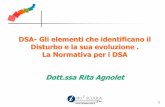 DSA- Gli elementi che identificano il Disturbo e la sua evoluzione . … · 2016-08-18 · rappresentazione grafemica della parola, da distinguere dalla correttezza morfosintattica)