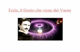 Tesla, il Genio che viene dal Vuoto · la famosa "bobina" per generare altissimi voltaggi descrisse le caratteristiche basilari dell’impianto radio prima di Marconi. ... Tesla morì