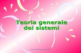 Teoria generale dei sistemi - University of Cagliari€¦ · Teoria generale dei sistemi . Prof.ssa Ernestina Giudici • Ludwig von Bertalanffy ha osservato: ... Bertalanffy ha scritto