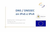DNS/DNSSEC enIPv6eIPv4 - IPv6 Training...DNS/DNSSEC enIPv6eIPv4 $! Workshop!IPv6!–8/10!de! agosto2011 San:ago!de!Chile! Carlos!Mar?nez( carlos!@ lacnic.net)!