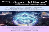 I Tre Segreti del Karma Conferenza sull'Astrologia Vedica ... · propria vita secondo il jyotish, antica scienza vedica nonchÉ straordinario strumento di auto-conoscenza centro'