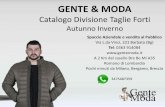 GENTE & MODA - Taglie forti Milano...GENTE & MODA Catalogo Divisione Taglie Forti Autunno Inverno Spaccio Aziendale e vendita al Pubblico Via L.da Vinci, 221 Barbata (Bg) Tel: 0363