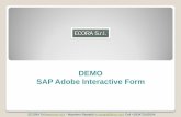 Sap Adobe Form ECORA SRL · SAP Adobe Interactive Form & SAP Workflow Non è indispensabile integrare SAP ADOBE con SAP WORKFLOW. SAP Adobe è utilizzabile anche semplicemente come