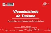 Viceministerio de Turismo...Consolidar al Perú como destino turístico competitivo, sostenible, de calidad y seguro, donde a partir de una oferta diversa, lograda con participación