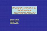 Principali tecniche di riabilitazione …...di equilibrio. 1) i fattori responsabili A)delle alterazioni nell’interazione delle tappe di sviluppo (nel bambino con PCI od altre Neurolesioni)