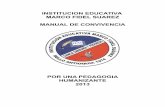 INSTITUCION EDUCATIVA MARCO FIDEL SUAREZ MANUAL DE …€¦ · Marco Fidel Suárez, están sustentados en la Ley General de Educación de 1994 y en su artículo 5º, el cual plantea