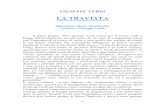 26 - La Traviata - Magia dell'opera - La Traviata.pdf · 2016-03-14 · riluttanza che l'opera fosse ambientata nel passato, ma che non voleva l'uso delle parrucche. L'opera, alla