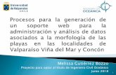 Melissa Gutiérrez Bozzo · 2018-12-06 · prototipo fue realizado en base al método de Emery por lo que el ingreso de la información de los perfiles de playa se basa en este, sin