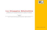 La Doppia Malattia - naga.it · 1. NAGA Il Naga - Associazione Volontaria di Assistenza Socio-Sanitaria e per i Diritti di Cittadini Stranieri, ... La legge italiana considera la