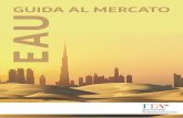 EMIRATI ARABI UNITI · 2019-04-23 · Negli ultimi anni gli Emirati Arabi Uniti hanno compiuto un salto straordinario nel proprio processo di trasformazione economica. Alla base di