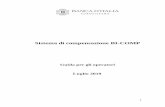 Sistema di compensazione BI-COMP - Banca D'Italia...Il sistema, designato ai sensi del . 12 aprile 2001, n. 210d.lgs (“Attuazione della direttiva 98/26/CE sulla definitività degli