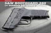 PISTOLE S&W BODYGUARD 380 - Bignamisentò il modello S&W 380; arma invero poco apprezzata, al pari delle altre componenti della serie Sigma, lanciata nel 1994 quale risposta alla Glock.