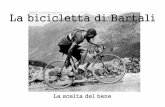 La bicicletta di Bartali...Di fronte al grande male qualcuno decise di fare qualcosa di bene. Una di queste persone era un personaggio famoso, uno sportivo, un campione di ciclismo: