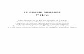 LE GRANDI DOMANDE Etica - edizionidedalo.it · LE GRANDI DOMANDE Etica Julian Baggini ha un PhD in ﬁ losoﬁ a ed è autore di numerosi best seller. Il suo stile lineare, discorsivo