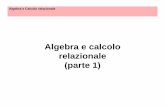 Algebra e calcolo relazionale (parte 1) - Plone sitemoretti/lezione-13.pdf · Algebra e Calcolo relazionale Join • È il più caratteristico degli operatori dell’algebra relazionale
