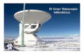 El GGa eescoporan Telescopio Milimétrico · fríos de los cuales se forman todas las estructuras en el Universo ... AzTEC ensamble de bolómetros, 144-pixeles (2, 1.4, 1.1 mm) SPEED