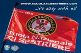 … · 2017-11-03 · LA STORIA THE STORY La SCUOLA NAZIONALE SCI&SNOWBOARD SESTRIERE nasce nel 1932. Oggi, con oltre ottant’anni di esperienza, è un’associazione tra professionisti