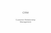 Customer Relationship ¢â‚¬¢ Analogamente agli ERP, i CRM devono disporre di un database (relazionale)