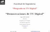 “Demostraciones de TV Digital”comunicacioneselectronicas.com/downloads/Presenta... · Ing. Luis Valle lvalle1@palermo.edu 13 Jornada especial sobre TV Digital Estándar ISDB-T