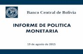 INFORME DE POLITICA MONETARIA - Banco Central de Bolivia · El Informe de Política Monetaria (IPM) es un documento semestral de transparencia y control social que describe las acciones