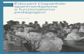 Édouard Claparède: sperimentazione e funzionalismo pedagogico · dalla loro capacità pragmatica di interagire con l’ambiente in modo creativo, rispondendo ai loro bisogni e ai