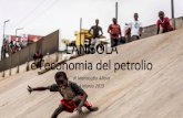 L’ANGOLA e l’economia del petrolio · Nord con la Republica Dem del Congo, con il quale spartisce l’enclavedi Cabinda, ... In parte è stata vista come una ricostruzione pacifica