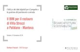 Il BIM per il restauro di Villa Strozzi a Palidano - …Barbara Frascari - BIM Manager 2 Agenda • Il bene e il progetto • Restituzione geometrica a partire dal rilievo a nuvola
