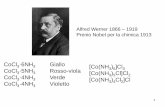 1919 Prenio Nobel per la chimica 1913 - Moodle@Units€¦ · 1 CoCl 3 ·6NH 3 Giallo CoCl 3 ·5NH 3 Rosso-viola CoCl 3 ·4NH 3 Verde CoCl 3 ·4NH 3 Violetto Alfred Werner 1866 –