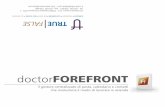 doctorFOREFRONT · Doctor Forefront garantisce il massimo livello di sicurezza, perché tutti i messaggi sono controllati prima che arrivino sui computer aziendali, ma anche perché