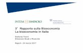 La bioeconomia in Italia Napoli 24032017 · Carta e prodotti in carta 22.025 73,7 8,8% Prodotti chimici biobased 2.900 6,4 1,2% Prodotti farmaceutici biobased 5.083 12,1 2,0% Biodiesel