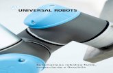 Automazione robotica facile, conveniente e flessibile · tecnologia robot (nota anche come robotica) disponibile a tutte le società. Nel 2008 furono realizzati i robot "user-friendly".