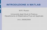 INTRODUZIONE A MATLAB - UniPDmrrusso/Didattica/MATLAB/slides5.pdf · Algoritmo di sostituzione in avanti: Algoritmo di sostituzione all'indietro: Eliminazione di Gauss trasformandolo