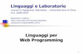 Linguaggi per Web Programming - unict.it · A. Longheu –Linguaggi e Lab –A.A. 2009 –2010 2 Web Programming Definizione di applicazione web Schemi architetturali: Thin vs. Thick