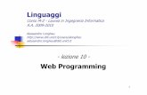 lezione10 introduzione web programming · 6 A. Longheu – Linguaggi M-Z – Ing. Inf. 2009-2010 I livelli utilizzati in un’architettura client/server in realta’ potrebbero non