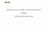 relazione sulla performance 2014 - ASP Palermo · 5 1. PRESENTAZIONE La relazione sulla Performance, previsto dal D.L. n.150/09 è lo strumento attraverso il quale l’Azienda Sanitaria