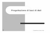 Progettazione di basi di dati - unige.it · 2006-05-10 · 3 Progettazione di basi di dati Preliminari Fasi della progettazione: – raccolta ed analisi dei requisiti – progettazione