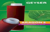 ARAGÓN 2 - Geyser · 2019-07-26 · en un polímero filtrante único Aragón (patente N° 2318577) con aditivo de plata bacteriostático y gránulos de resina de intercambio iónico.