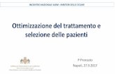 Ottimizzazione del trattamento e selezione delle pazientimedia.aiom.it/.../files/doc/AIOM-Servizi/slide/20170927NA_21_Pronz… · Ottimizzazione del trattamento e selezione delle