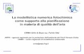 La modellistica numerica fotochimica come ... - ARPA FVGcmsarpa.regione.fvg.it/cms/tema/aria/utilita/... · Arpa FVG- Agenzia Regionale per la Protezione dell'Ambiente del Friuli