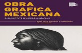 OBRA GRAFICA MEXICANA · 2019-05-01 · territorio en 1521; los códices restantes preservan momentos importantes de la historia antigua. La obra gráfica ha cambiado drásticamente