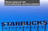 Standard di condotta aziendale - Starbucks Coffee Company · In caso di assunzione di dipendenti di età inferiore ai diciotto anni, i manager devono rispettare tutte le limitazioni