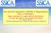 Dal decreto legislativo 109/92 al Regolamento UE n.1169/2011 · DIRETTIVA CE 2000/13 - Ravvicinamento delle legislazioni degli Stati membri concernenti l’etichettatura e la presentazione
