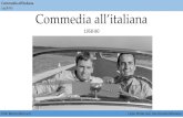 Commedia all’italiana 1958-80 Commedia all’italianaappuntidistoriadellarte.it/foto e cinema/Commedia all'italiana.pdf · La commedia all’italiana 1952-80 Prof. Marco Marcucci