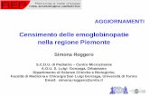Censimento delle emoglobinopatie nella regione Piemonte · PREVALENZA 1991: 0,008/1000 PREVALENZA 2011: 0,022/1000 Prevalenza SCD casi/anno 165 (F/M =84/81) Thalassemia Centre University