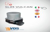 SLIM VULCAN - VDS Automation€¦ · SLIM VULCAN MOTOREDUCER FOR SLIDING GATES WARNING!! Before installing, thoroughly read this manual that is an integral part of the pack The CE